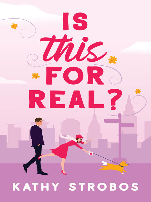 Title details for Is This for Real? by Kathy Strobos - Available